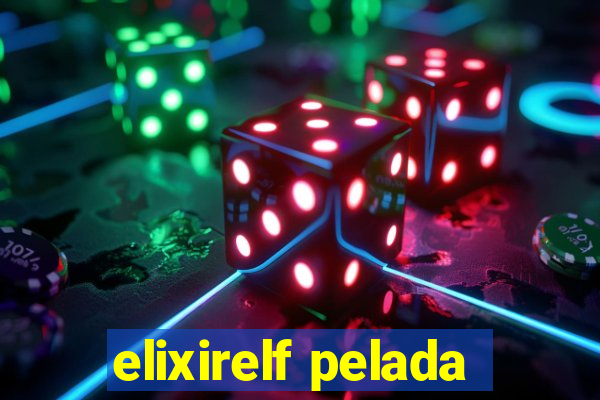 elixirelf pelada
